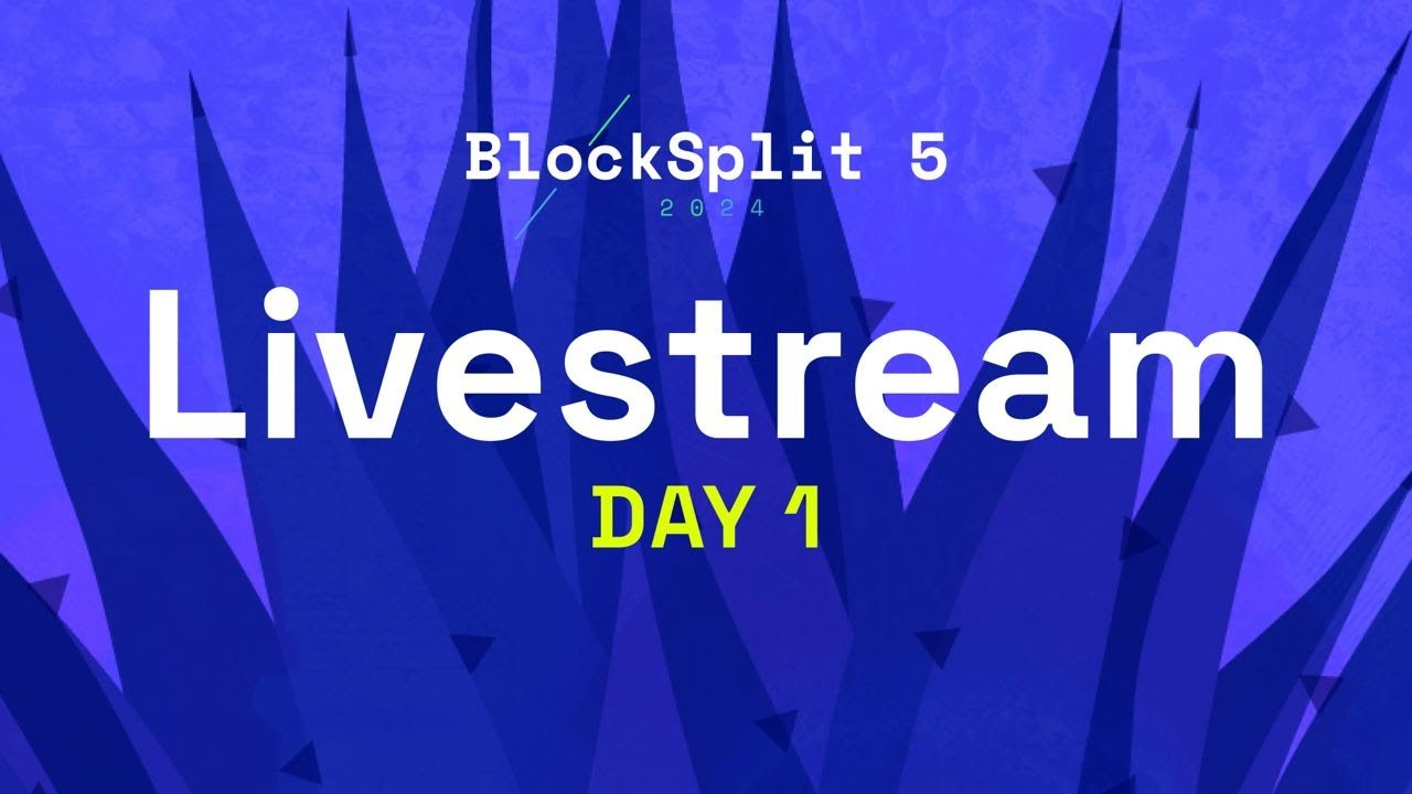 BlockSplit 5 Livestream Day 1
