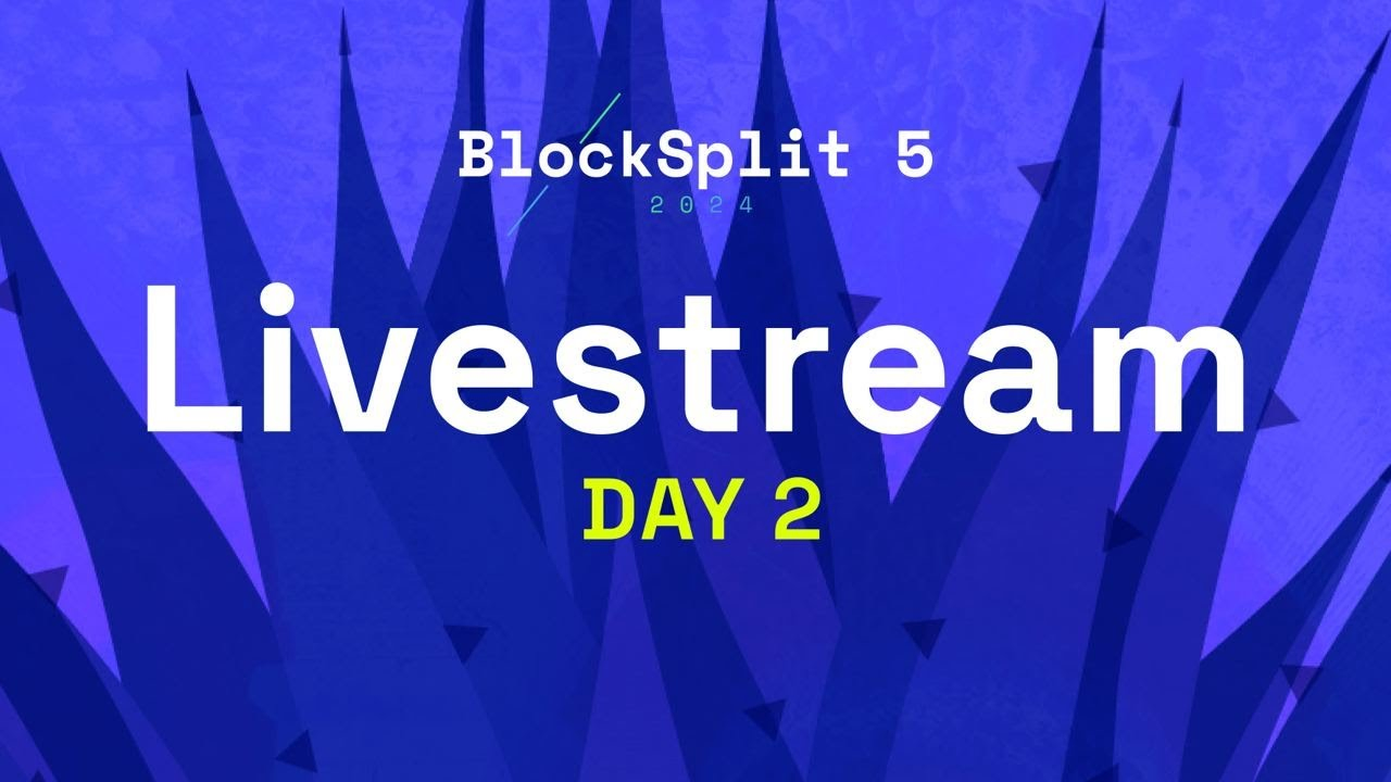 BlockSplit 5 Livestream Day 2